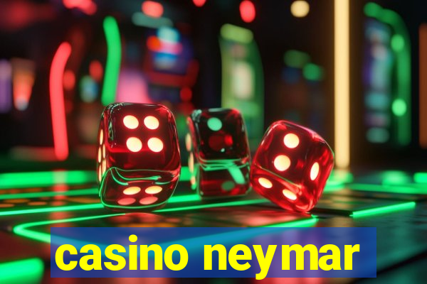 casino neymar